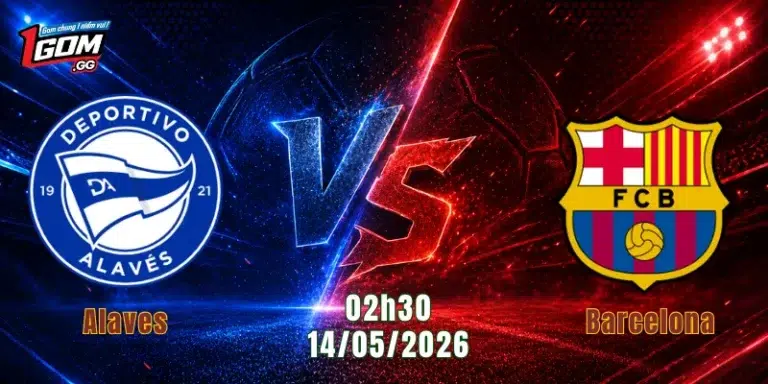 Nhận Định Alaves Vs Barcelona, 02h30 Ngày 14/5: Barca Sẵn Sàng Hủy Diệt