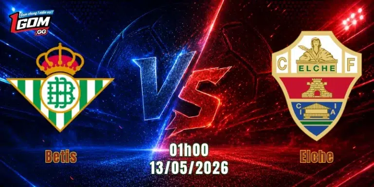 Nhận Định Betis Vs Elche, 01h00 Ngày 13/5: Chủ Nhà Quyết Không Sảy Chân 
