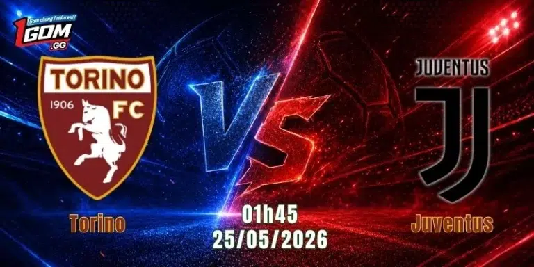 Nhận Định Torino Vs Juventus, 01h45 Ngày 25/5: Derby Thành Turin Rực Lửa
