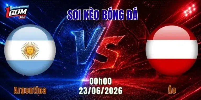 Soi kèo Argentina vs Áo, 00h00 ngày 23/6: Nhà vua tiếp tục thị uy