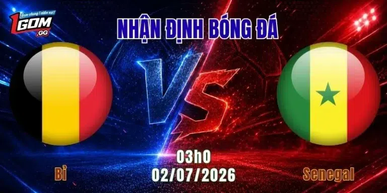 Nhận định Bỉ vs Senegal, 03h00 ngày 2/7: Quỷ đỏ vượt ải Sư tử Teranga
