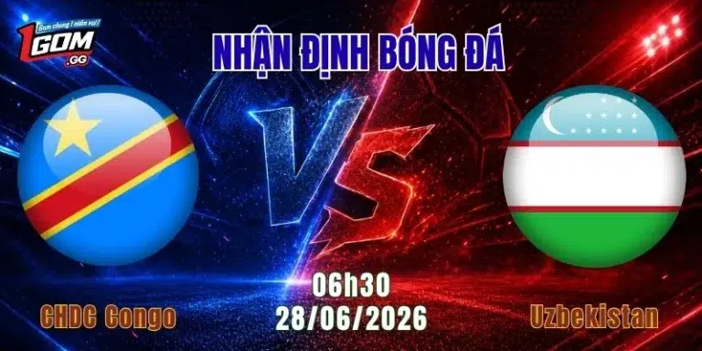 Nhận định CHDC Congo vs Uzbekistan, 06h30 ngày 28/6: Nuôi hy vọng đến phút cuối