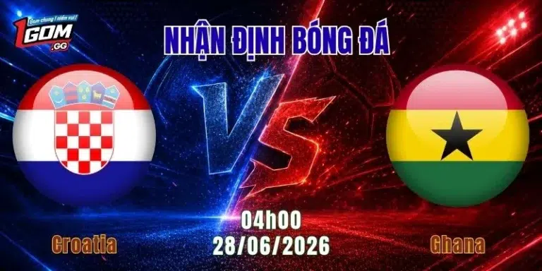 Nhận định Croatia vs Ghana, 04h00 ngày 28/6: Đại chiến vì tấm vé đi tiếp