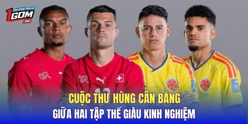 Cuộc thư hùng cân bằng giữa hai tập thể giàu kinh nghiệm