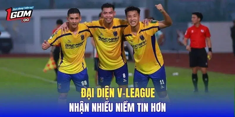 Đại diện V-League nhận nhiều niềm tin hơn