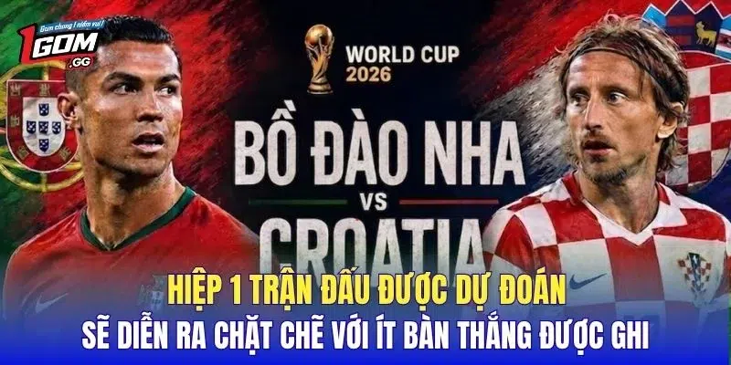 Hiệp 1 trận đấu được dự đoán sẽ diễn ra chặt chẽ với ít bàn thắng được ghi