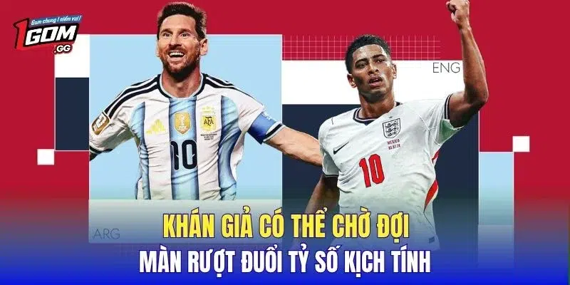 Khán giả có thể chờ đợi màn rượt đuổi tỷ số kịch tính