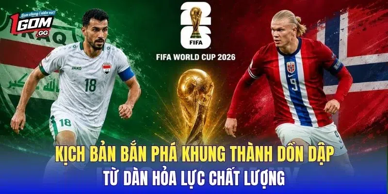 Kịch bản bắn phá khung thành dồn dập từ dàn hỏa lực chất lượng