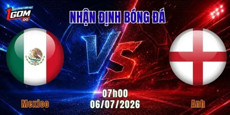 Nhận Định Mexico vs Anh, 07h00 Ngày 6/7: Mexico Mơ Vé Tứ Kết