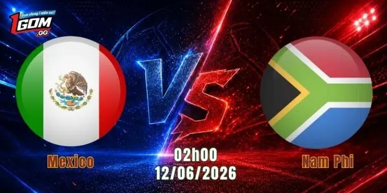 Nhận định Mexico vs Nam Phi,02h00 ngày 12/6: Chủ nhà thị uy sức mạnh