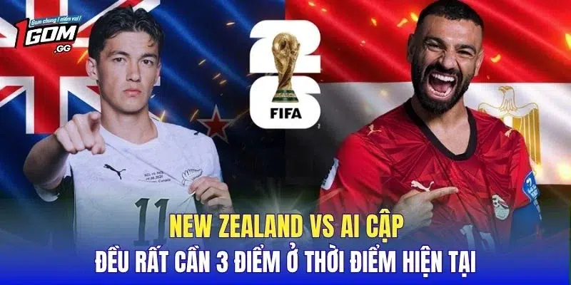 New Zealand vs Ai Cập đều rất cần 3 điểm ở thời điểm hiện tại