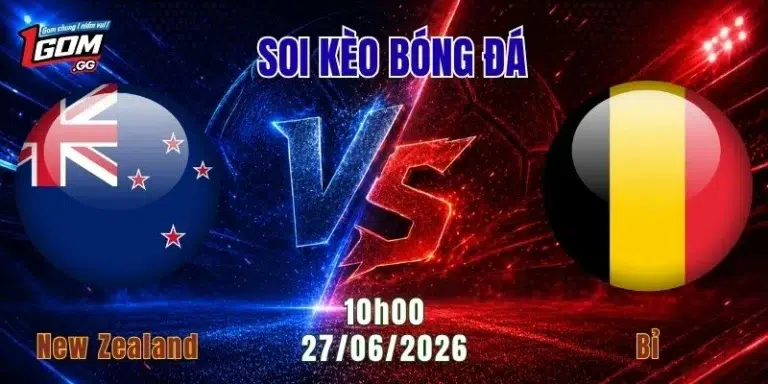 Soi Kèo New Zealand vs Bỉ, 10h00 ngày 27/6: Nhiệm vụ phải thắng