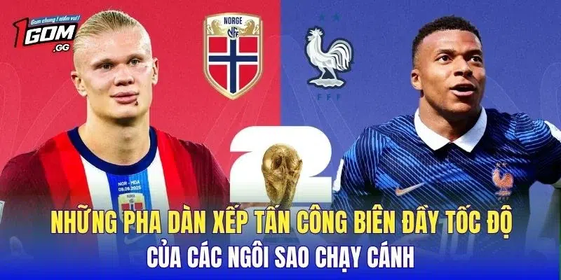 Những pha dàn xếp tấn công biên đầy tốc độ của các ngôi sao chạy cánh