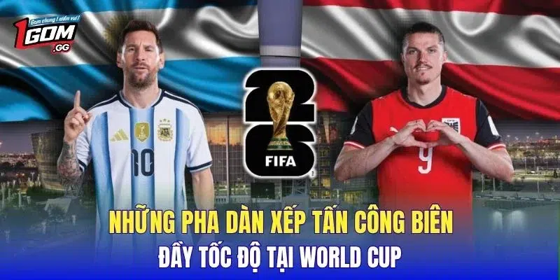 Những pha dàn xếp tấn công biên đầy tốc độ tại World Cup