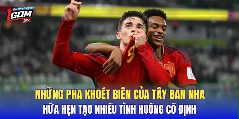 Những pha khoét biên của Tây Ban Nha hứa hẹn tạo nhiều tình huống cố định