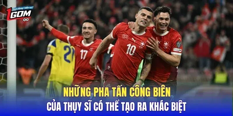 Những pha tấn công biên của Thụy Sĩ có thể tạo ra khác biệt