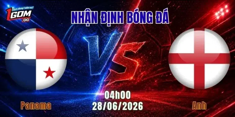 Nhận định Panama vs Anh, 04h00 ngày 28/6: Tam Sư hướng đến ngôi đầu bảng