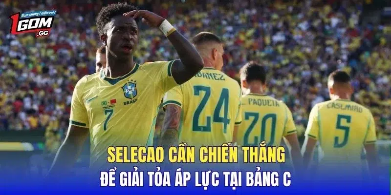 Selecao cần chiến thắng để giải tỏa áp lực tại bảng C