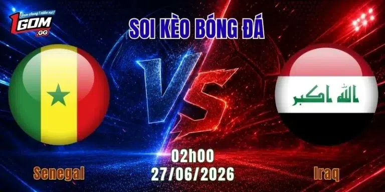 Soi Kèo Senegal vs Iraq, 02h00 ngày 27/6: Thời cơ để Senegal bứt phá