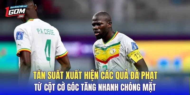 Tần suất xuất hiện các quả đá phạt từ cột cờ góc tăng nhanh chóng mặt