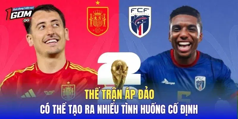 Thế trận áp đảo có thể tạo ra nhiều tình huống cố định