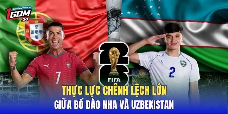 Thực lực chênh lệch lớn giữa Bồ Đào Nha và Uzbekistan