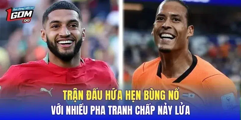 Trận đấu hứa hẹn bùng nổ với nhiều pha tranh chấp nảy lửa