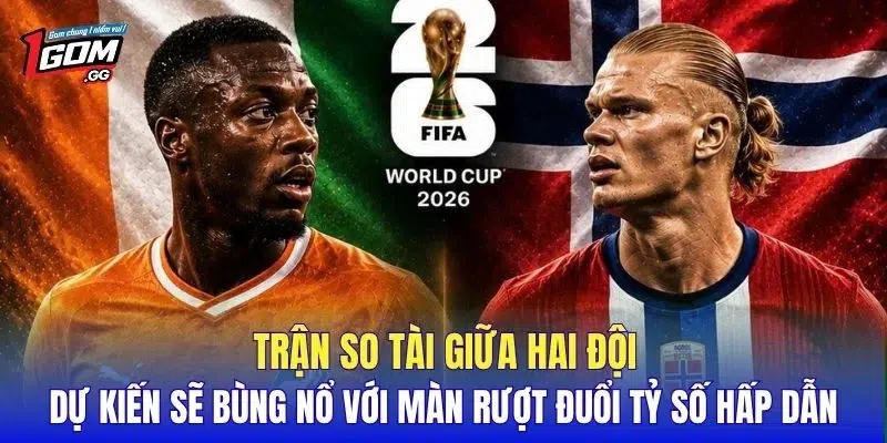 Trận so tài giữa hai đội dự kiến sẽ bùng nổ với màn rượt đuổi tỷ số hấp dẫn